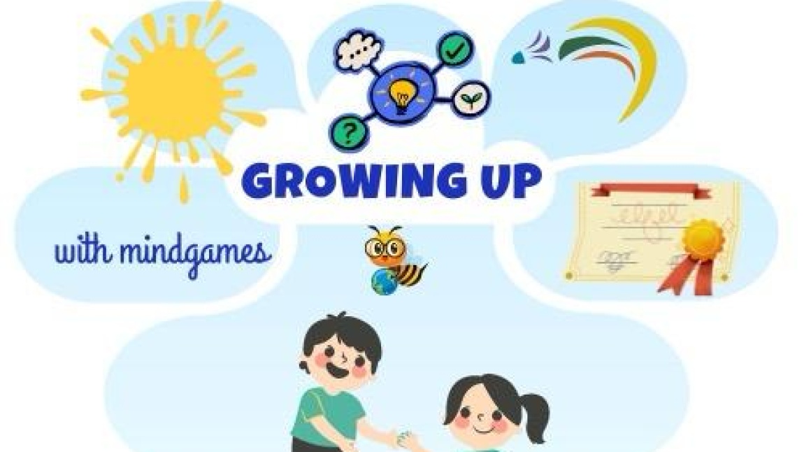 GROWING UP WITH MIND GAMES PROJECT